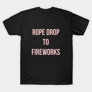Rope Drop to Fireworks Millennial Pink Text T-Shirt